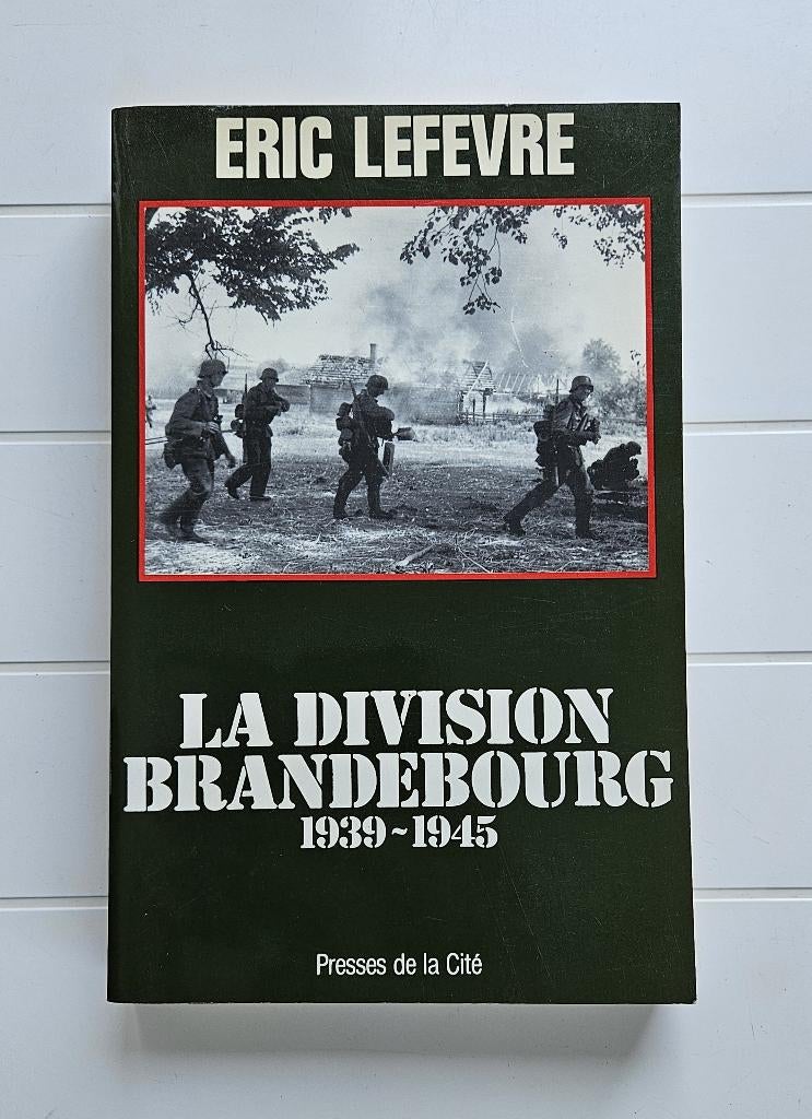 De Brandenburgse Divisie 1939 - 1945, Ophalen of Verzenden, Eric Lefevre, Tweede Wereldoorlog, Gelezen