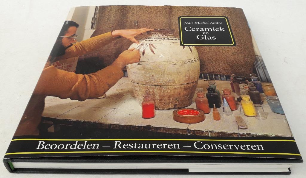 Ceramiek en glas: Beoordelen - Restaureren - Conserveren, Boeken, Ophalen of Verzenden