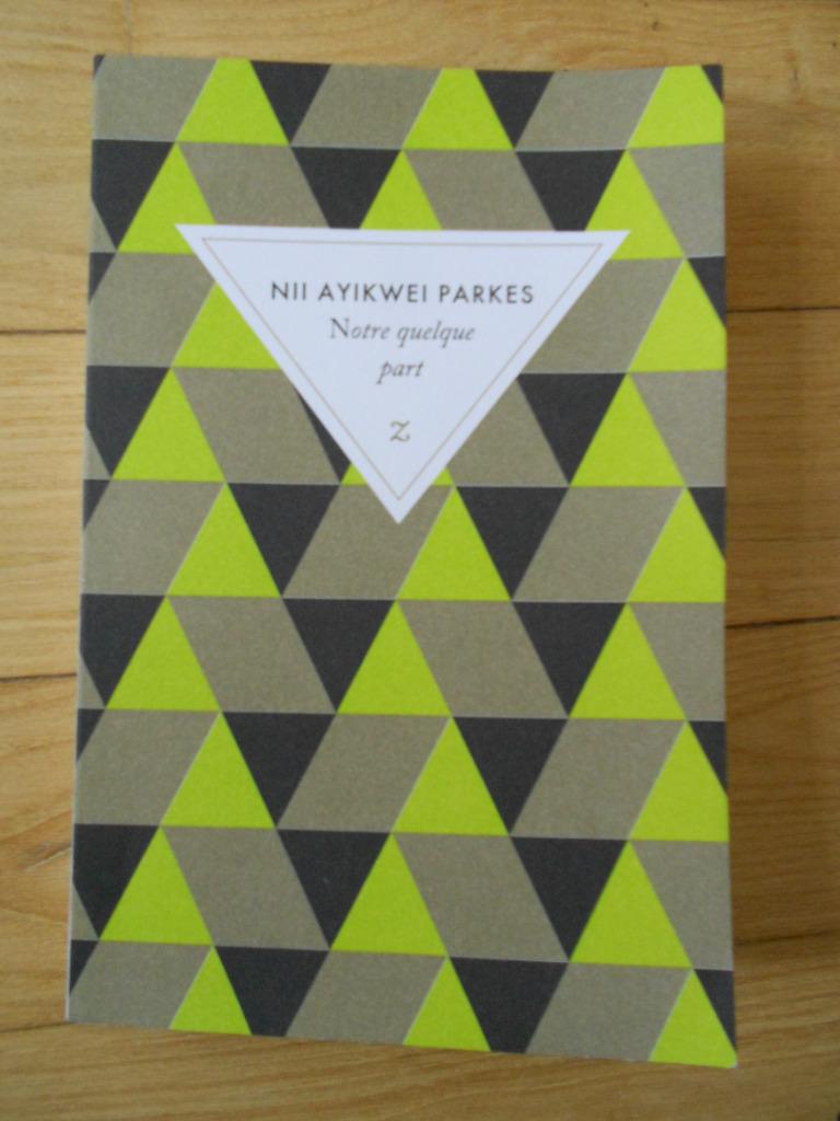 Notre quelque part de Nii Ayikwei Parkes, Enlèvement ou Envoi, Neuf, Reste du monde