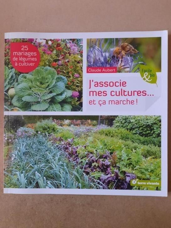 J'associe mes cultures... et ça marche de Claude Aubert, Enlèvement ou Envoi, Comme neuf