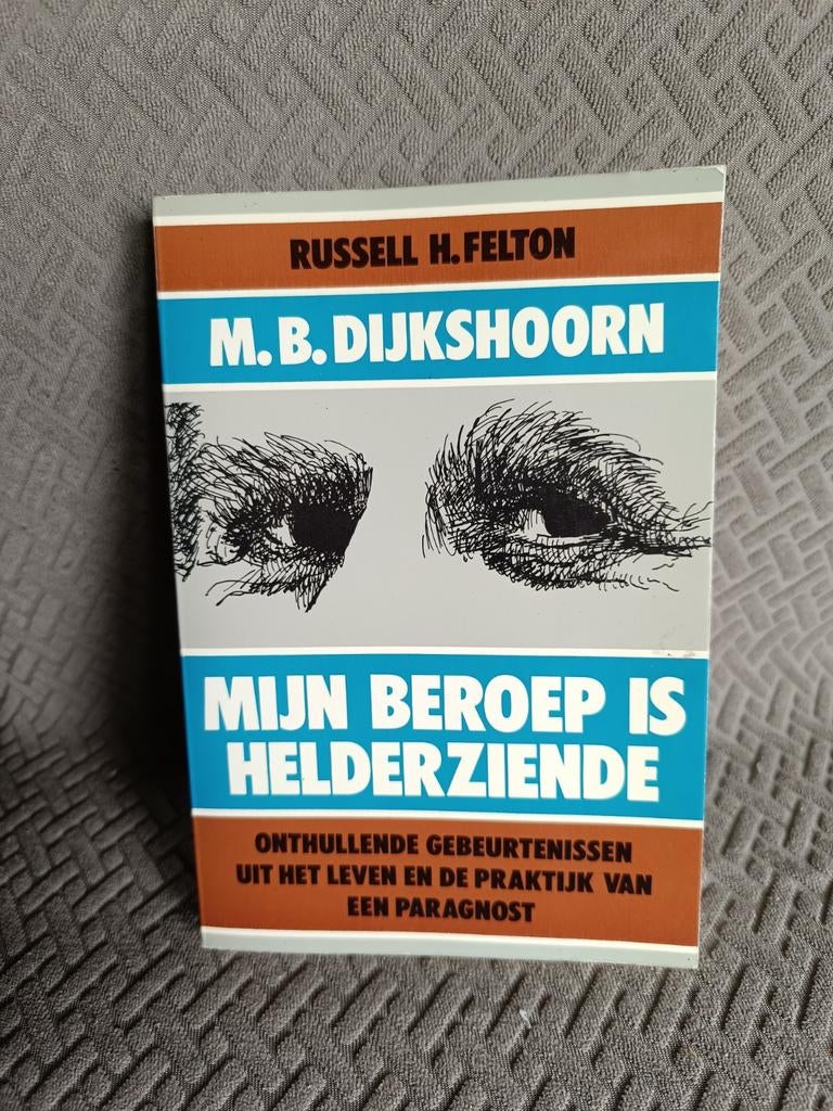 Russell Felton : M.B.Dijkshoorn 'Mijn beroep is helderziende, Boeken, Esoterie en Spiritualiteit, Ophalen of Verzenden