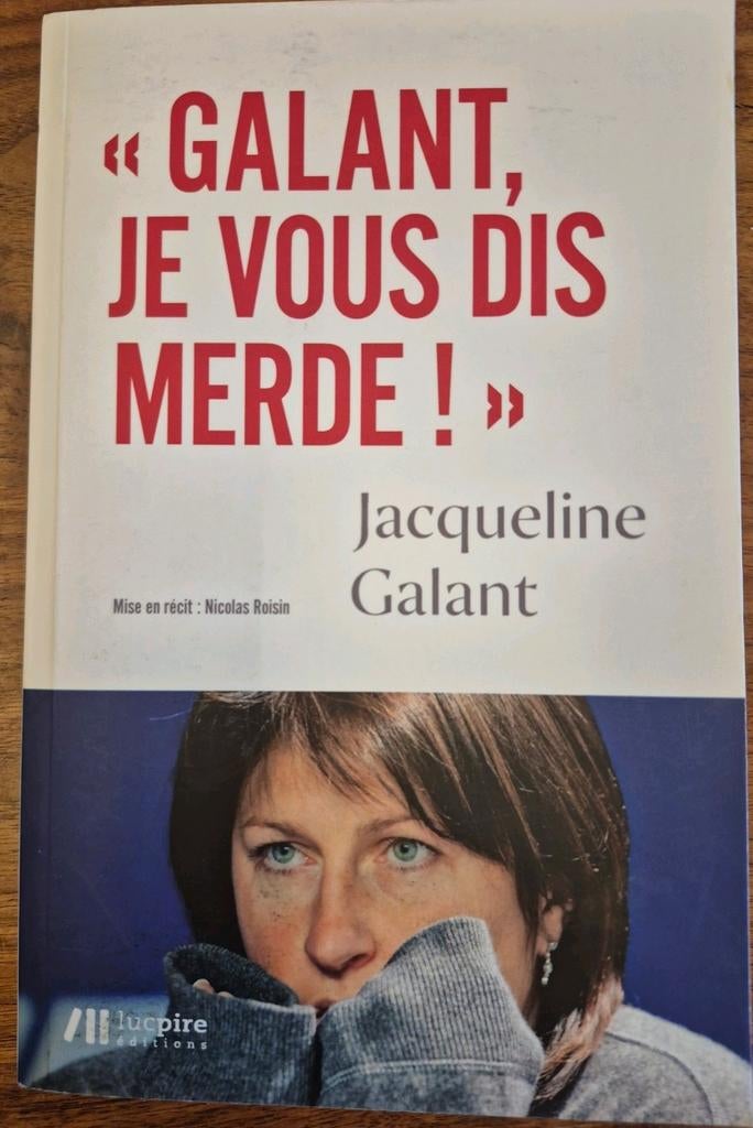Jacqueline Galant : « Galant, je vous dis merde ! », Enlèvement ou Envoi, Utilisé