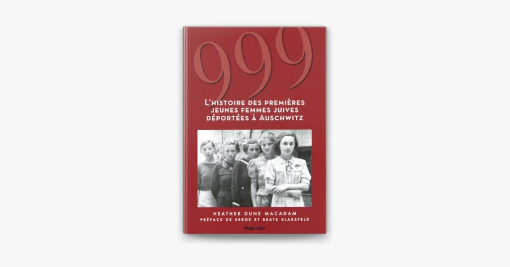 999 - L'histoire des 1ères jeunes femmes juives déportées, Enlèvement ou Envoi, Deuxième Guerre mondiale, Autres sujets/thèmes
