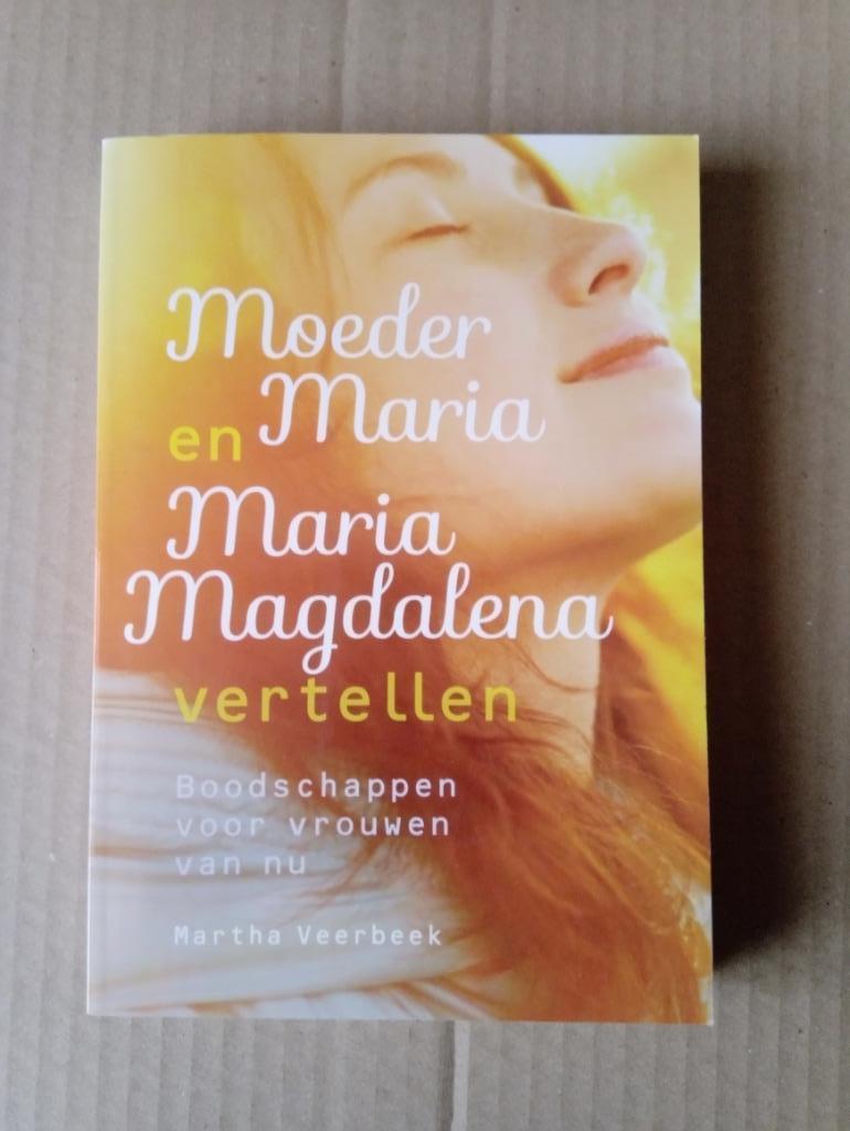 Mère Marie et Marie-Madeleine racontent - Martha Veerbeek, Livres, Ésotérisme & Spiritualité, Comme neuf, Enlèvement ou Envoi