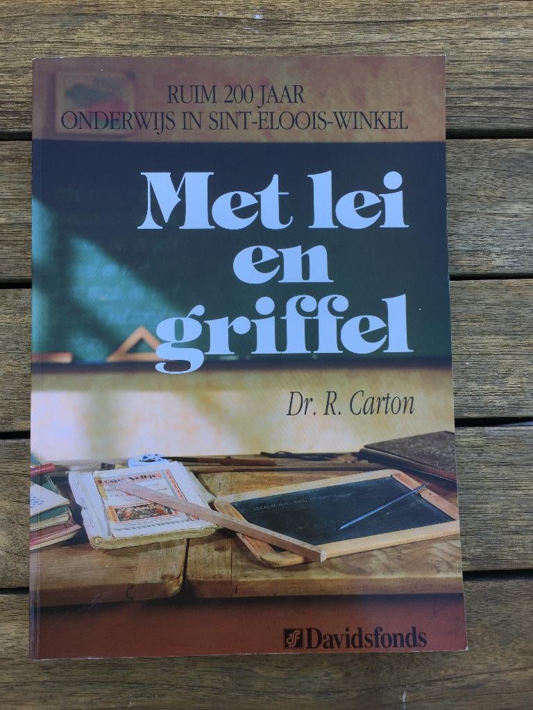 Met lei en griffel : 200 jaar onderwijs Sint-Eloois-Winkel, Ophalen of Verzenden