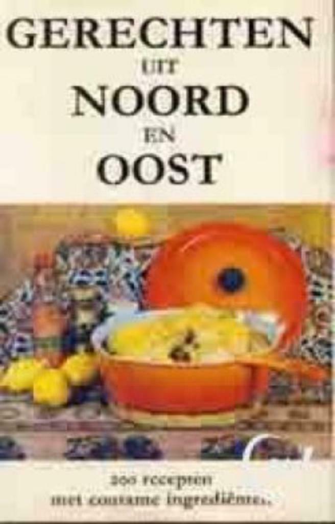 Gerechten uit noord en oost, Boeken, Kookboeken, Ophalen of Verzenden