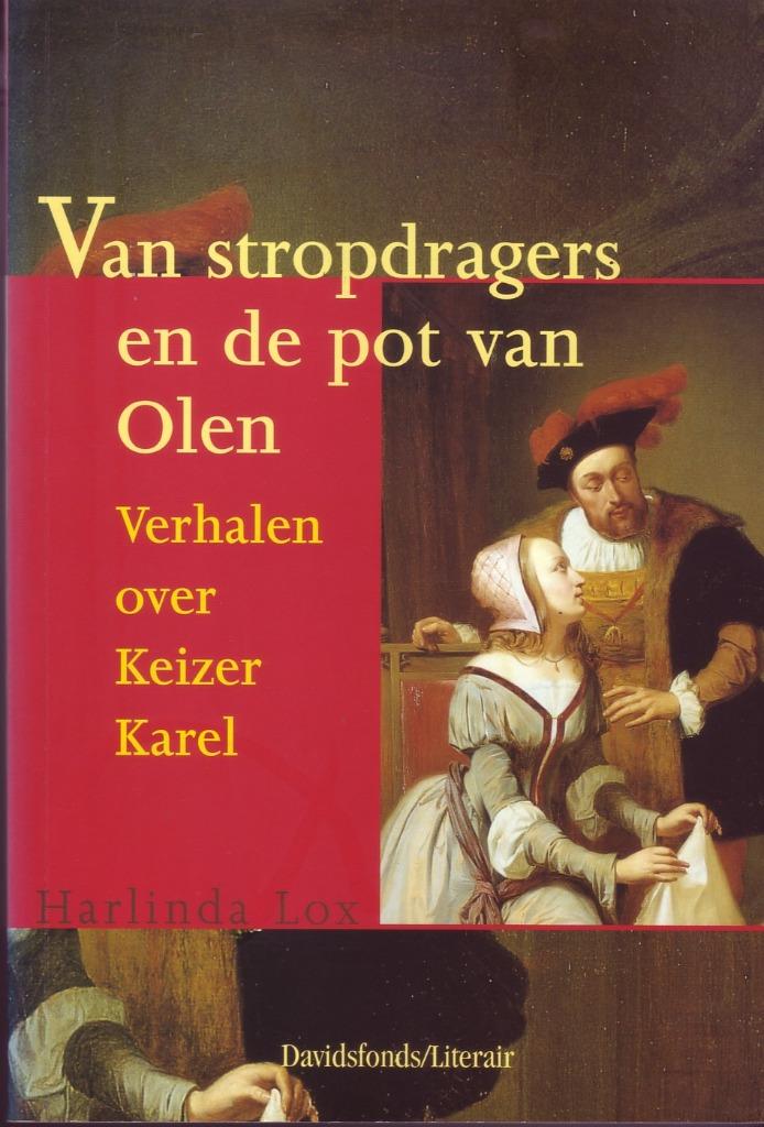 Van stropdragers en de pot van Olen Keizer karel, Enlèvement ou Envoi, Comme neuf, HARLINDA LOX