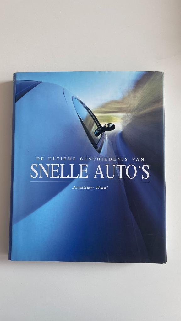 De Ultieme Geschiedenis van Snelle Auto's Jonathan Wood, Livres, Autres marques, Enlèvement ou Envoi, Comme neuf, Jonathan wood