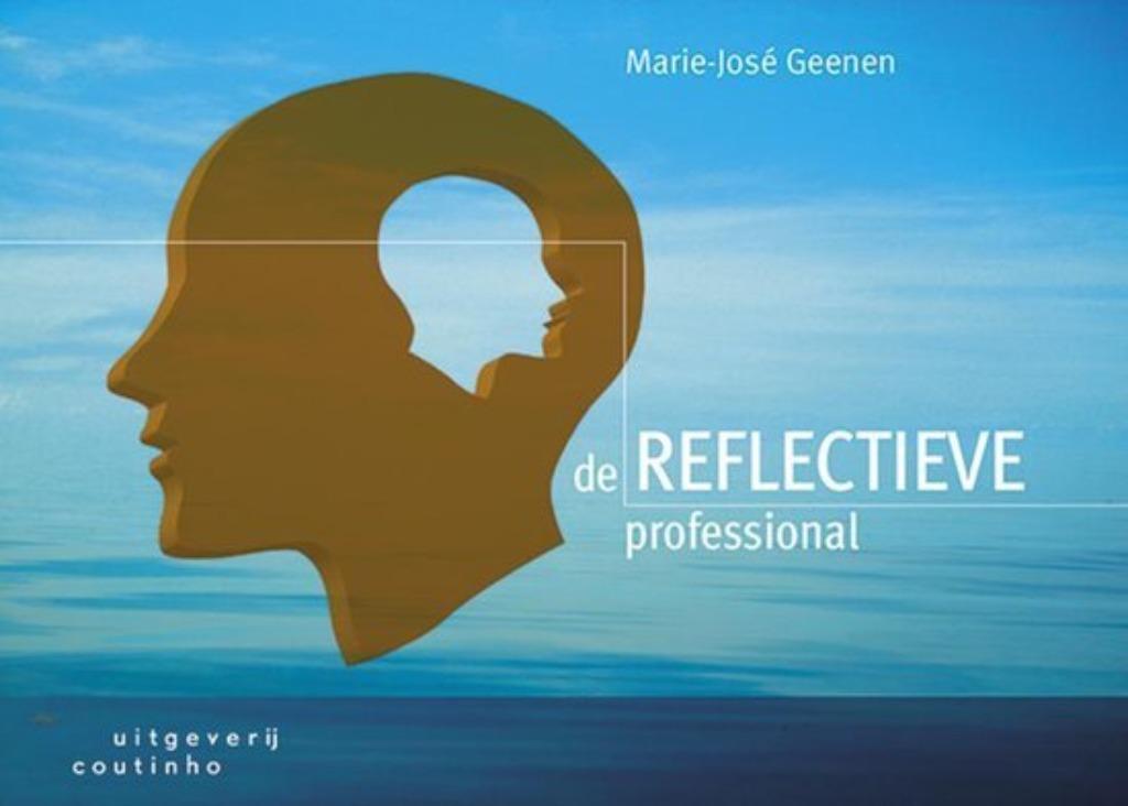 De reflectieve professional, Ophalen of Verzenden, Zo goed als nieuw, Hoger Onderwijs, Marie-José Geenen