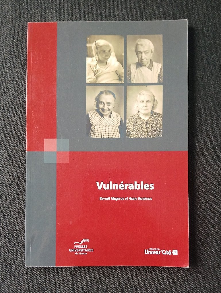 Vulnérables - Le sort des patients psychiatriques en Belgiqu, Livres, Enlèvement ou Envoi, Avant 1940, Comme neuf, Benoît Majerus