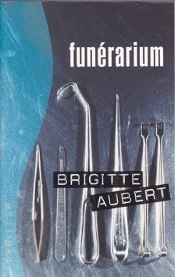 Le livre Funérarium de Brigitte Aubert, Neuf, Enlèvement ou Envoi, Brigitte Aubert, Europe autre