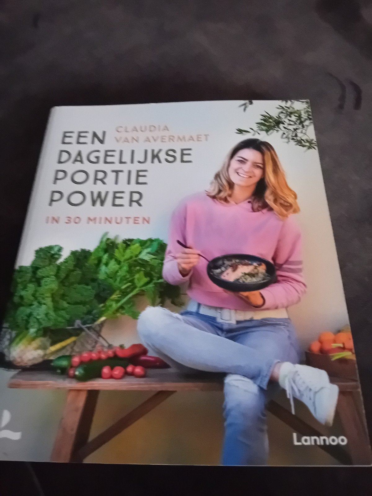 Een dagelijkse portie power in 30 minuten, Boeken, Kookboeken, Ophalen, Claudia Van Avermaet