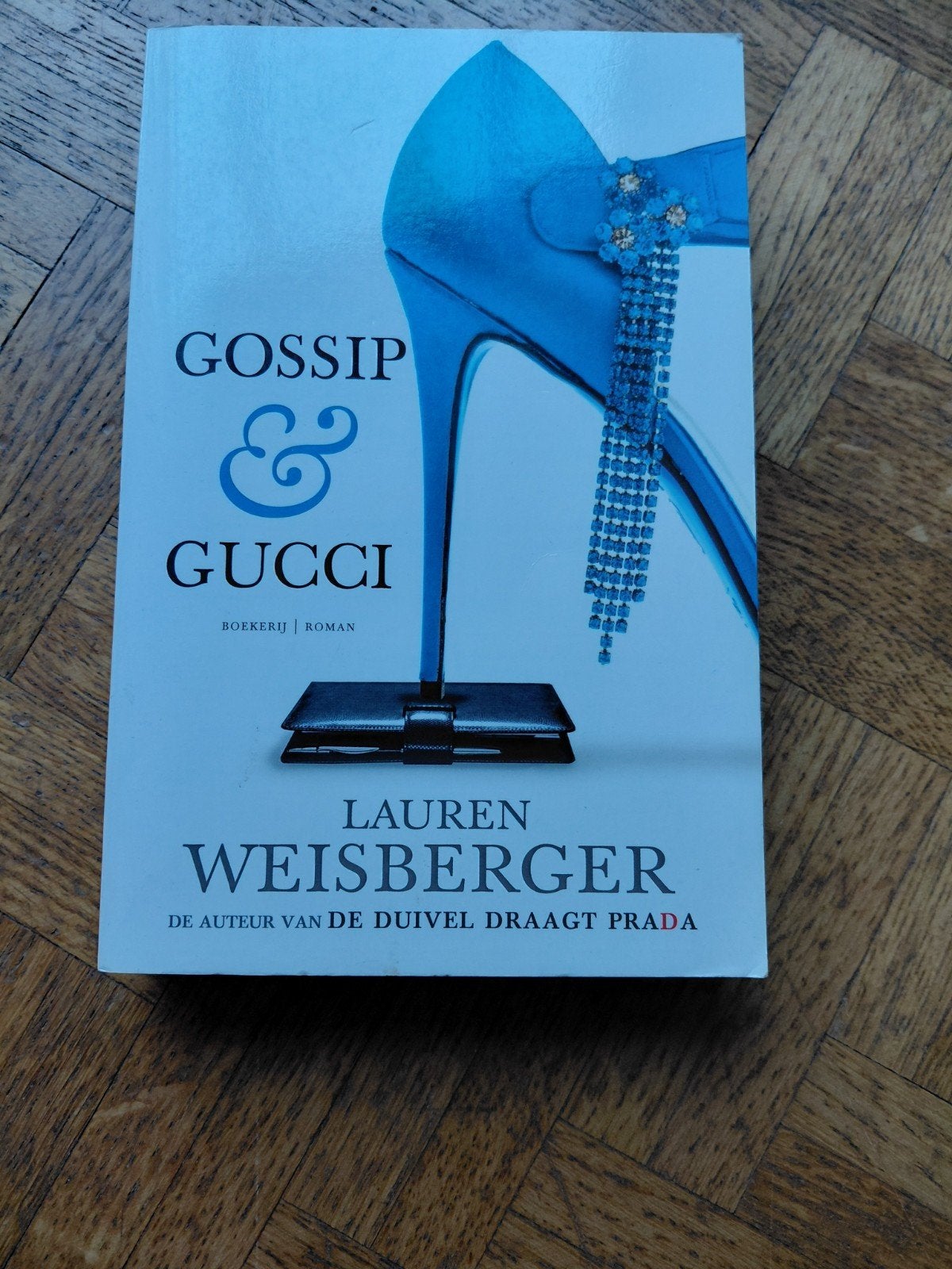 Lauren Weisberger: Gossip & Gucci, Ophalen of Verzenden, Gelezen