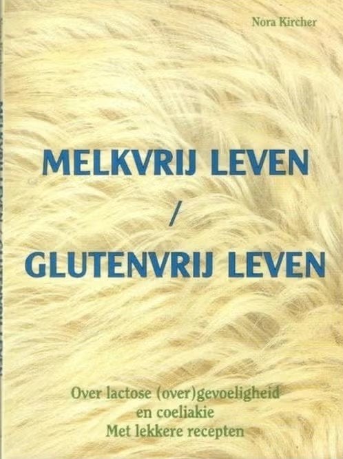Melkvrij leven / Glutenvrij leven / Nora Kircher, Enlèvement ou Envoi, Comme neuf