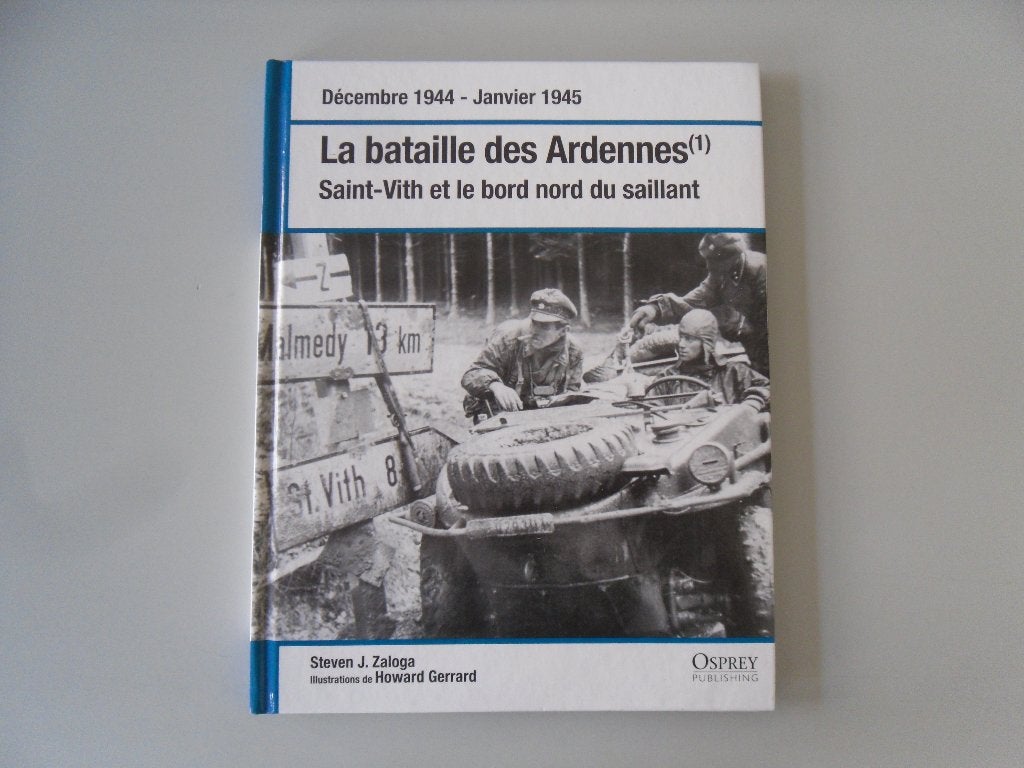 La Bataille des Ardennes - St-Vith et le bord nord du.., Livres, Enlèvement ou Envoi, Steven J. ZALOGA, Général, Deuxième Guerre mondiale