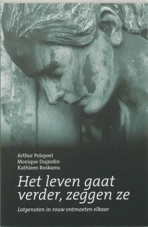 Het leven gaat verder , zeggen ze / Arthur Polspoel, Livres, Psychologie, Enlèvement ou Envoi, Comme neuf