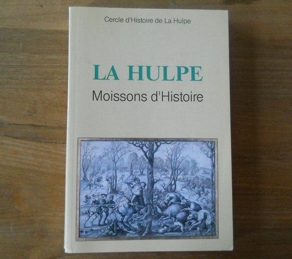 La Hulpe - Moissons d' Histoire, Enlèvement ou Envoi, Utilisé
