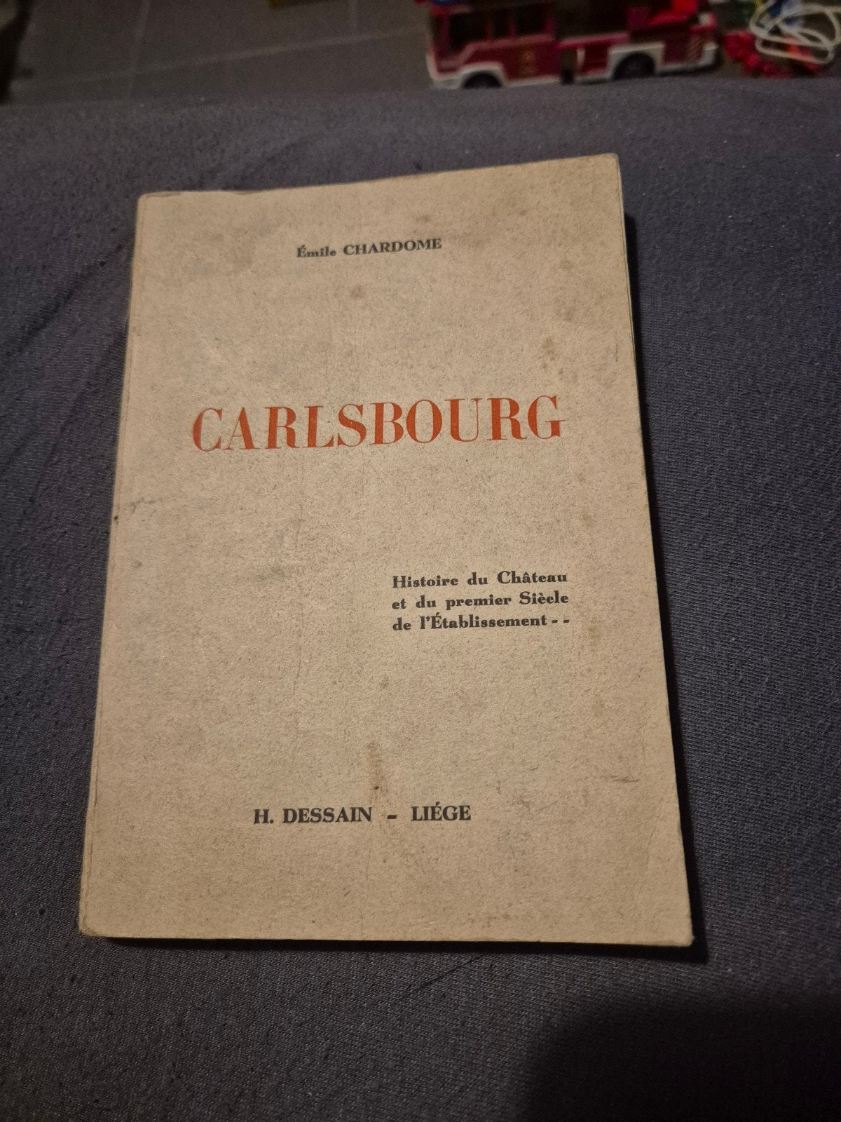 Carlsbourg: Geschiedenis van het kasteel en de eerste eeuw 1, Boeken, Ophalen of Verzenden, Gelezen, Émile Chardome