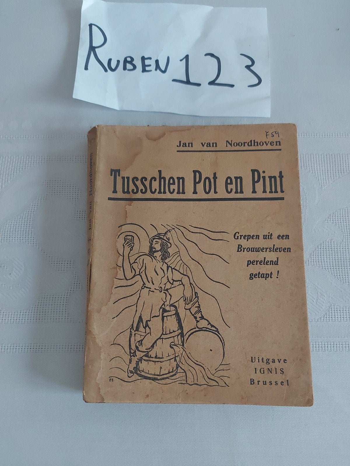 Tusschen pot en pint grepen uit een brouwersleven, Boeken, Geschiedenis | Stad en Regio, Ophalen of Verzenden