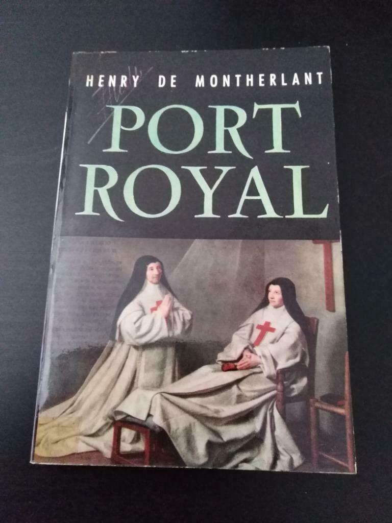 Port Royal, Henry de Montherlant, Ophalen of Verzenden, Gelezen