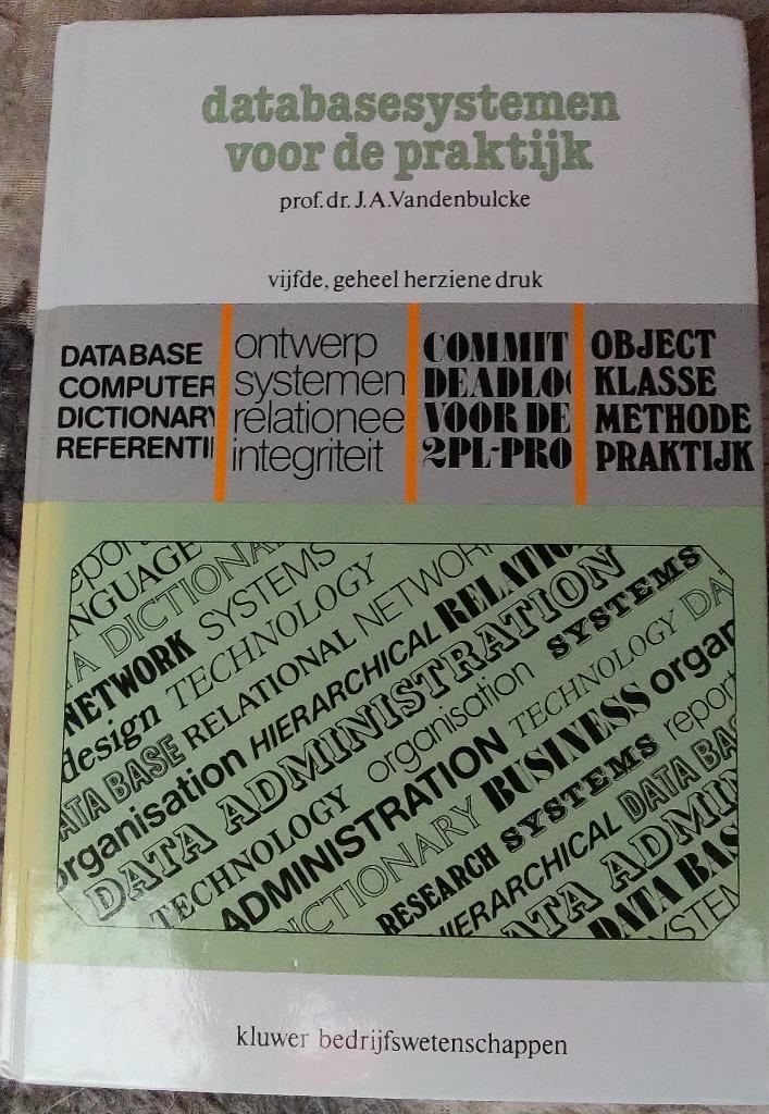 Database systemen voor de praktijk, Livres, Informatique & Ordinateur, J.A. Vandenbulcke, Comme neuf, Domaine spécialisé ou Industrie