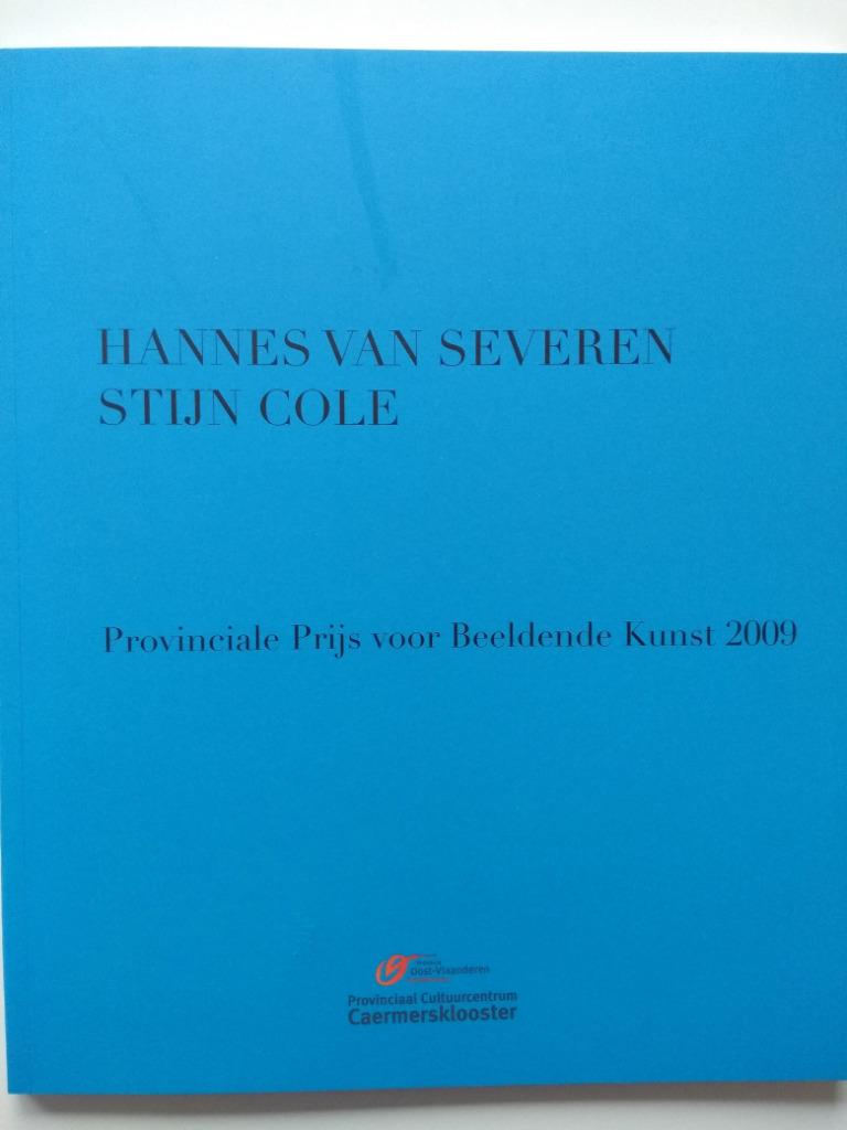 Hannes Van Severen, Stijn Cole: provinciale prijs beeldende, Ophalen of Verzenden, Zo goed als nieuw