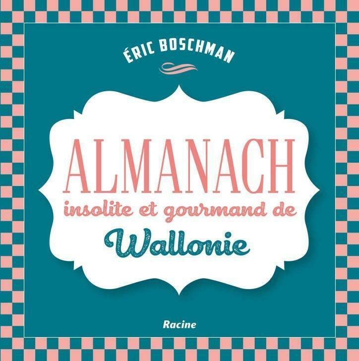 livre Almanach insolite et gourmand de Wallonie  (Nouveau), Neuf