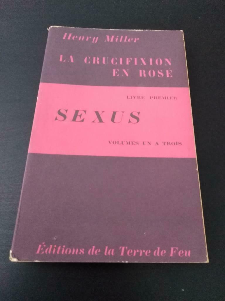 Sexus, la crucifixion en rose, Henry Miller, Ophalen of Verzenden, Gelezen