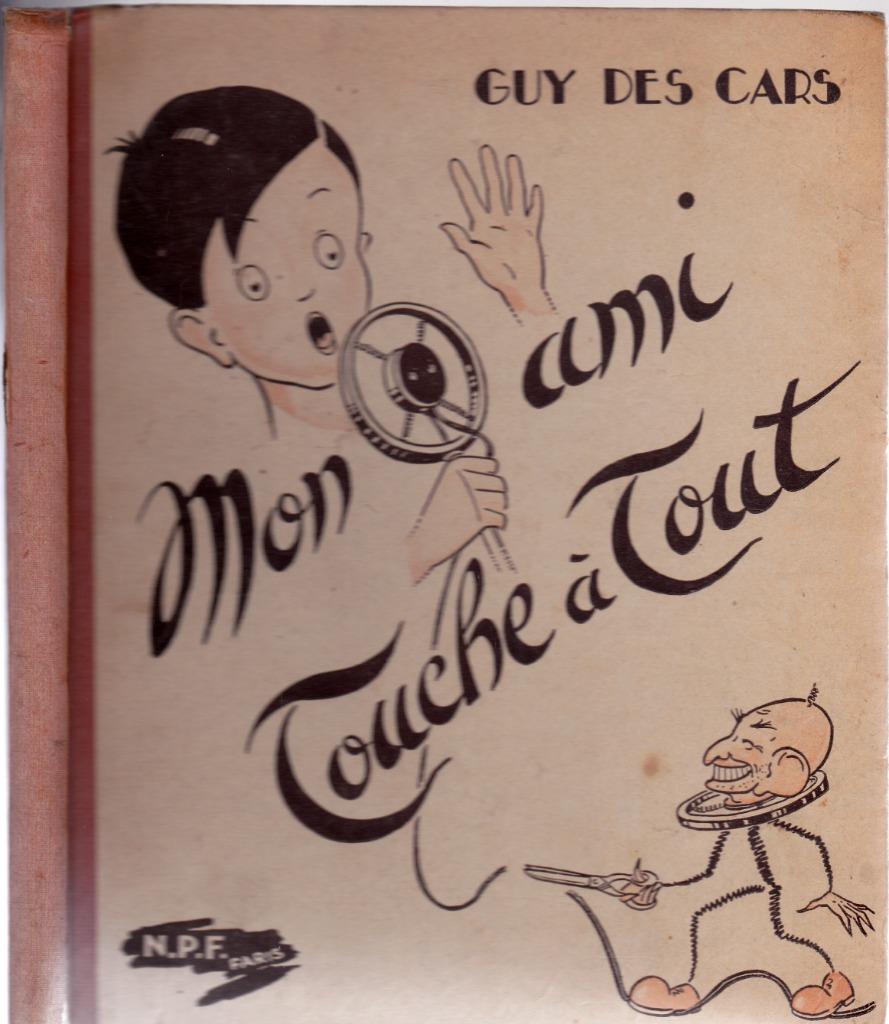GUY DES CARS - Mon ami Touche à Tout - Illustrations - 1945, Livres, Aventure & Action, Utilisé, Enlèvement ou Envoi
