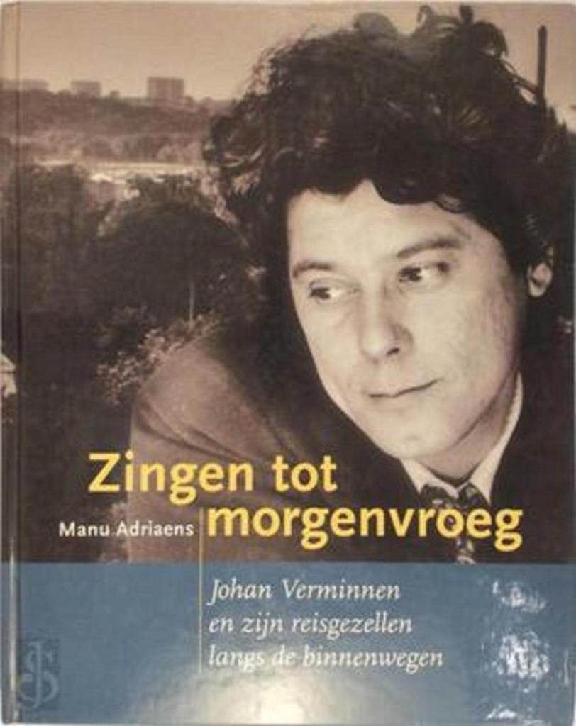 Zingen tot morgenvroeg johan verminnen Boek, Ophalen of Verzenden, Zo goed als nieuw, Artiest