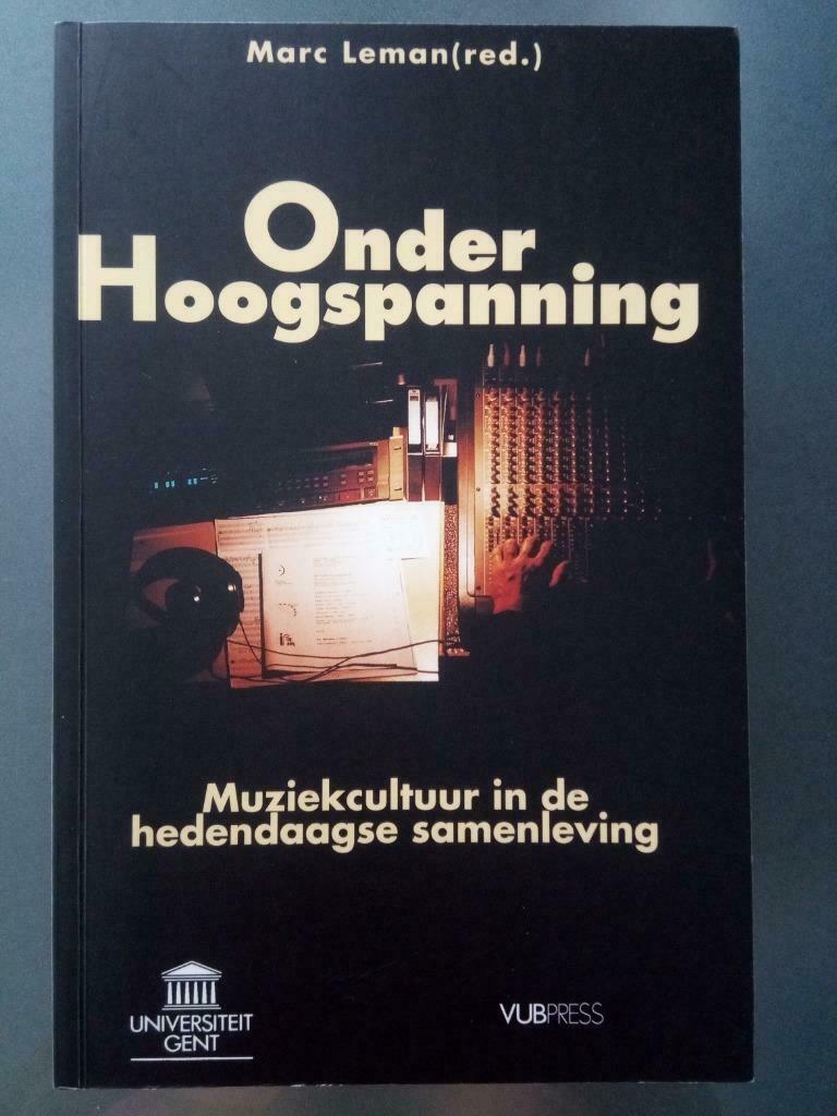 Onder hoogspanning van Marc Leman (UGent), Ophalen of Verzenden, Zo goed als nieuw