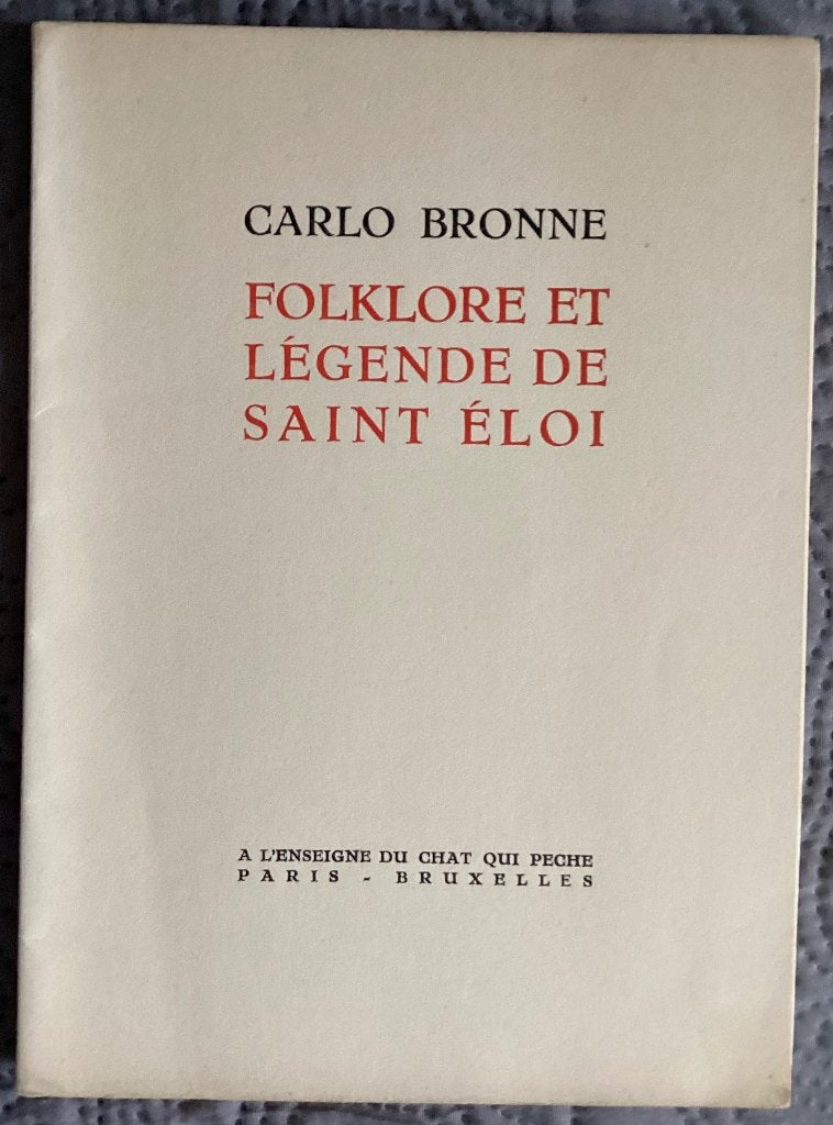 Folklore et légende de Saint Eloi SINT ELOOI Eligius, Enlèvement ou Envoi