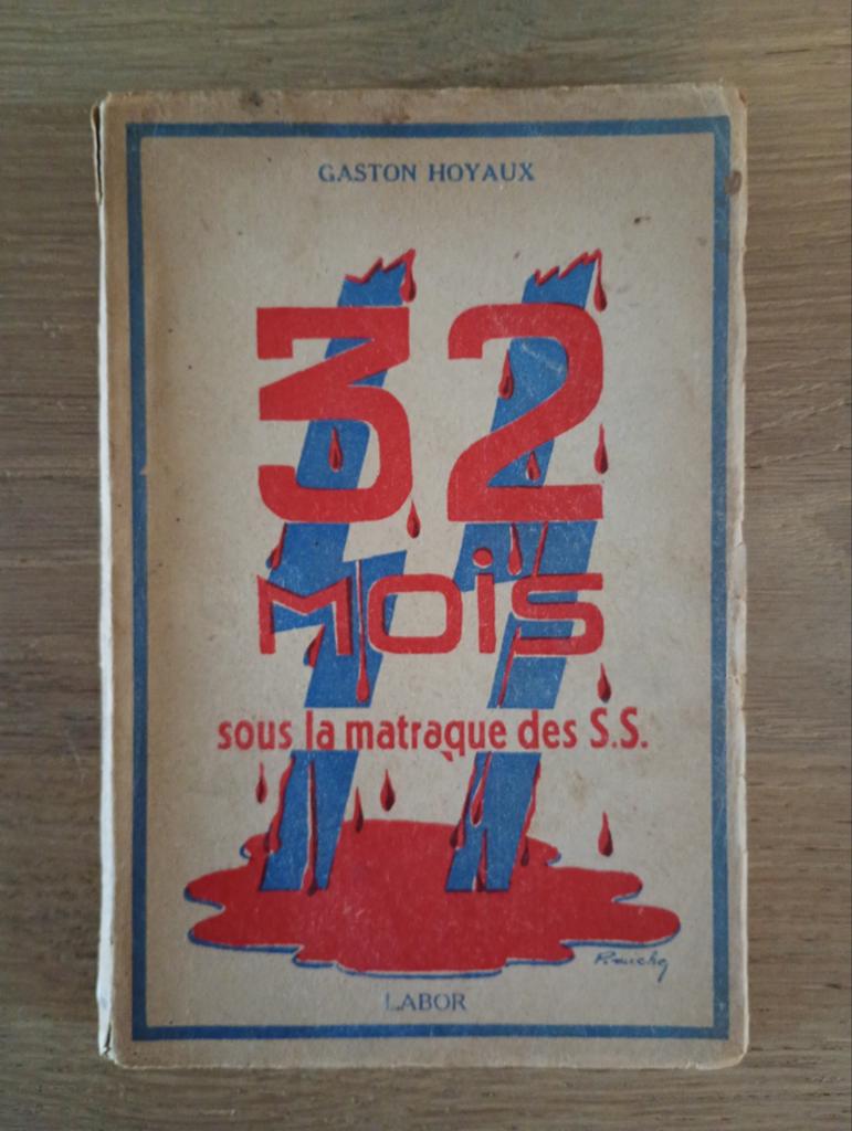 32 mois sous la matraque des S.S. Gaston Hoyaux EO 1945, Enlèvement ou Envoi, Général, Deuxième Guerre mondiale, Utilisé