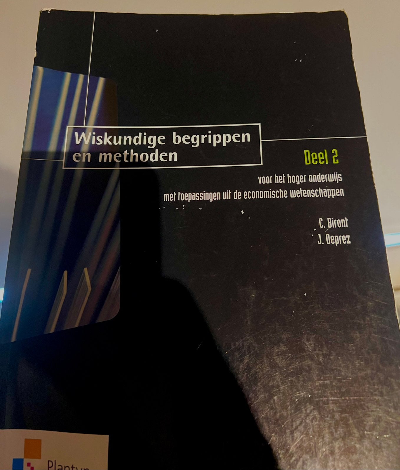 Wiskundige begrippen en methoden DEEL 2, Livres, Enlèvement ou Envoi, Néerlandais, Christian Biront; Johan Deprez