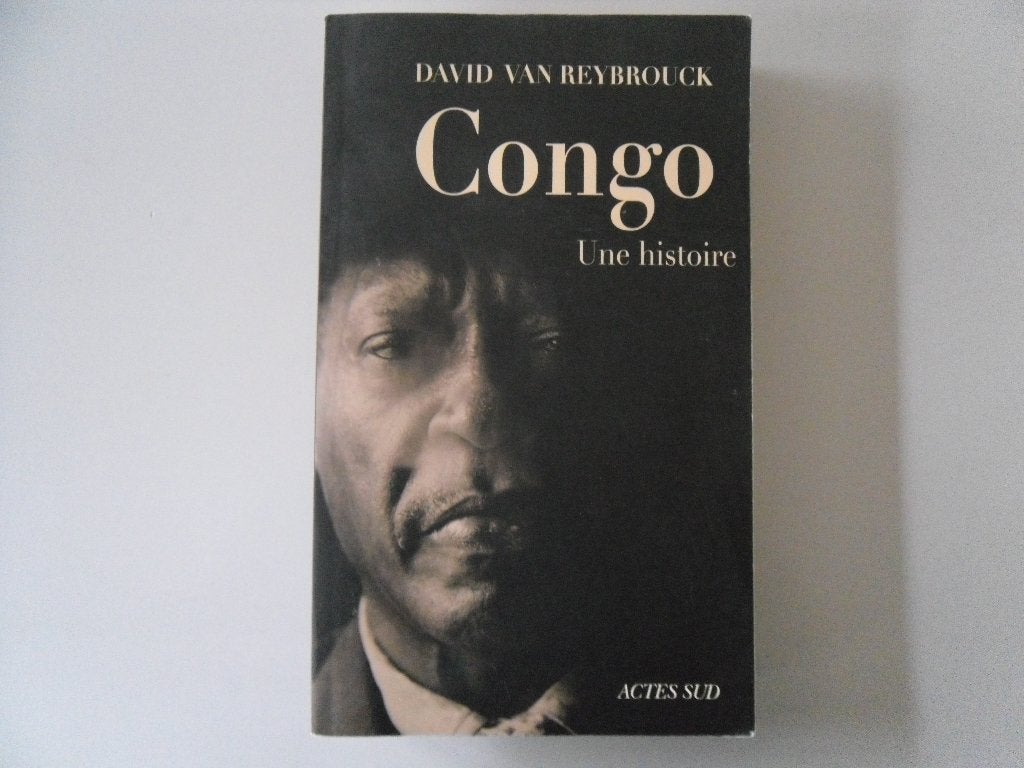 Congo - Une Histoire, Enlèvement ou Envoi, Utilisé, David Van Reybrouck, Afrique