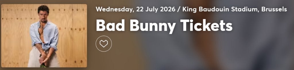 Bad Bunny - Ticket Concert Bruxelles 22/07, Une personne, Juillet