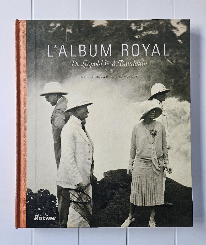 L'album royal :  De Léopold Ier à Baudouin, Enlèvement ou Envoi, Utilisé, Olivier Defrance