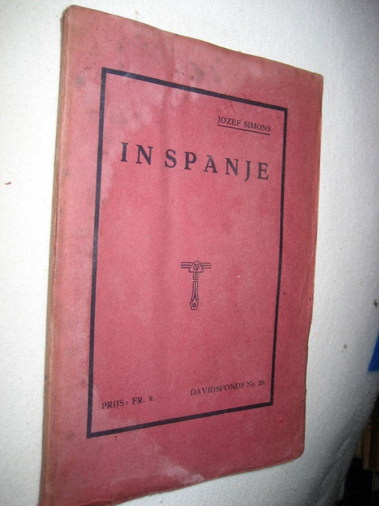 Jozef Simons - In Spanje - 1926, Antiek en Kunst, Antiek | Boeken en Manuscripten, Ophalen of Verzenden
