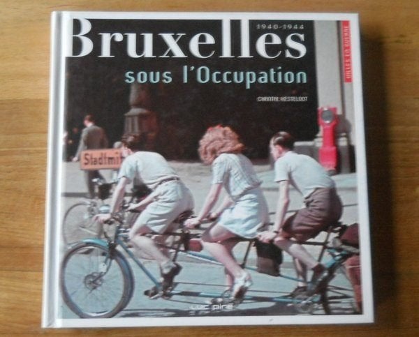 Bruxelles sous l' occupation 1940 - 1944 (Chantal Kesteloot), Enlèvement ou Envoi, Deuxième Guerre mondiale, Utilisé