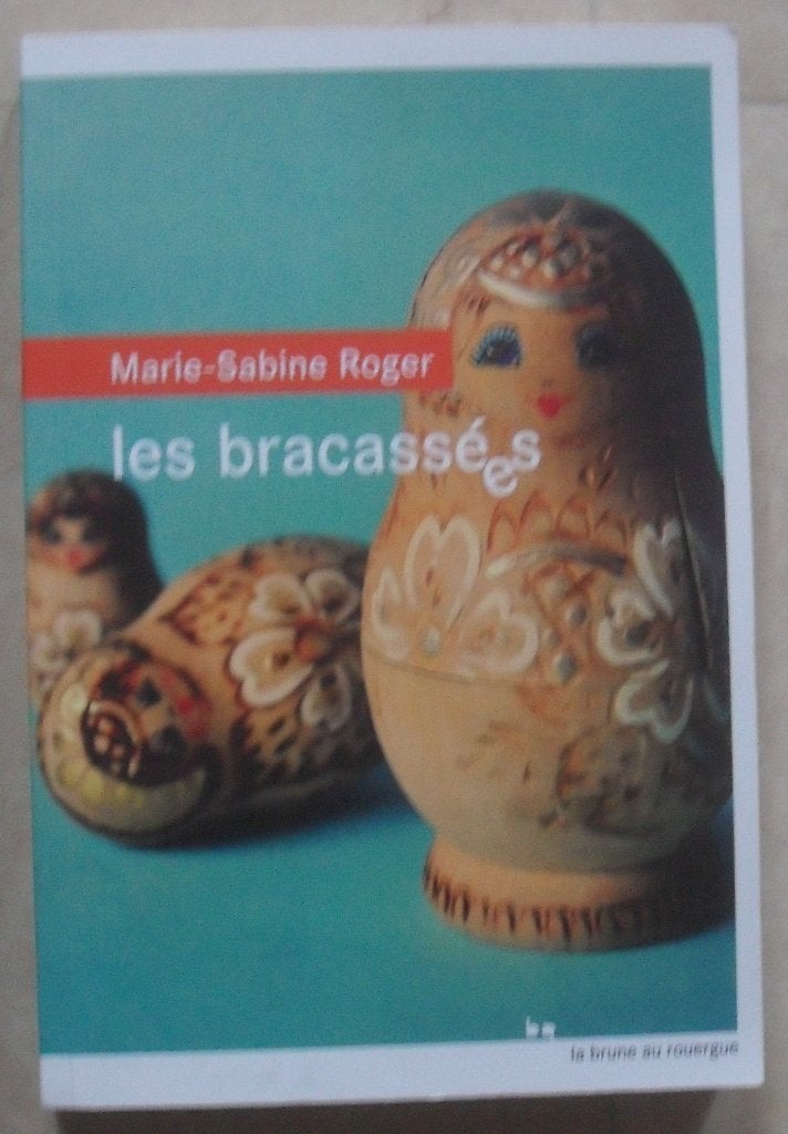 Les bracassées - Marie-Sabine Roger, Ophalen of Verzenden