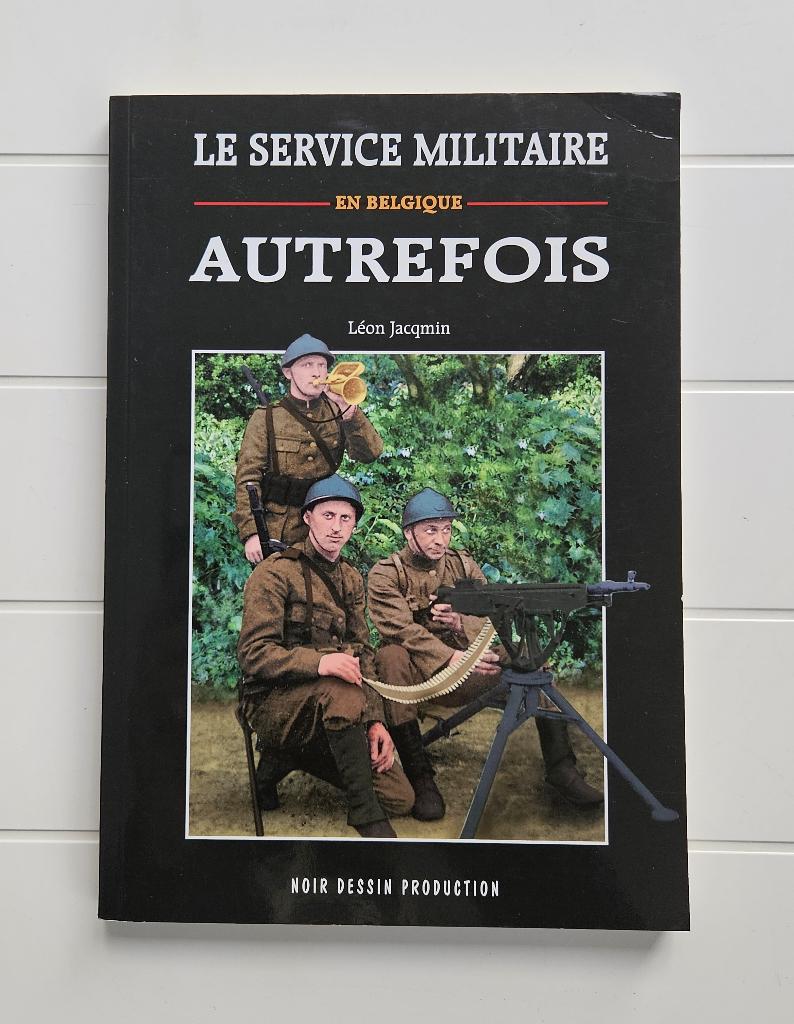 Le service militaire en Belgique autrefois, Livres, Enlèvement ou Envoi, Utilisé, Léon Jacqmin