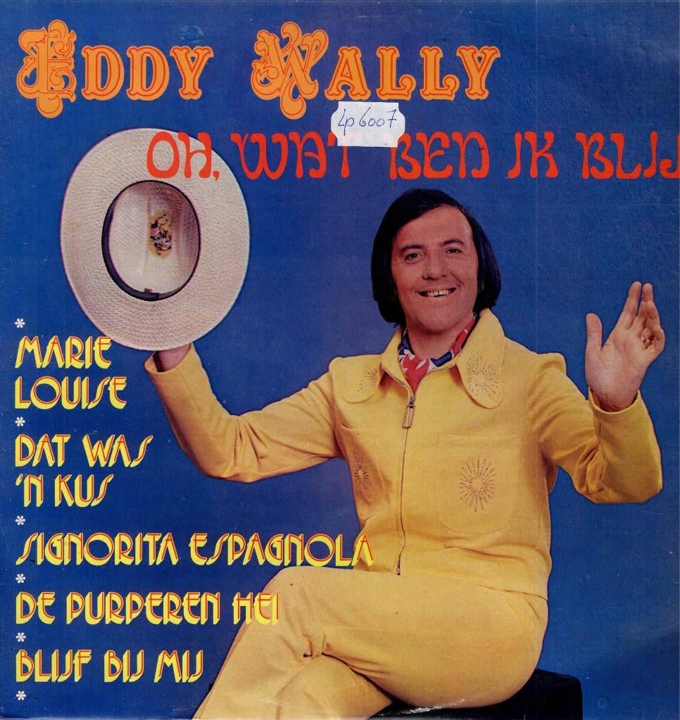 Vinyl, LP   /  Eddy Wally – Oh, Wat Ben Ik Blij, Enlèvement ou Envoi, 1970 - 1979, Autres formats