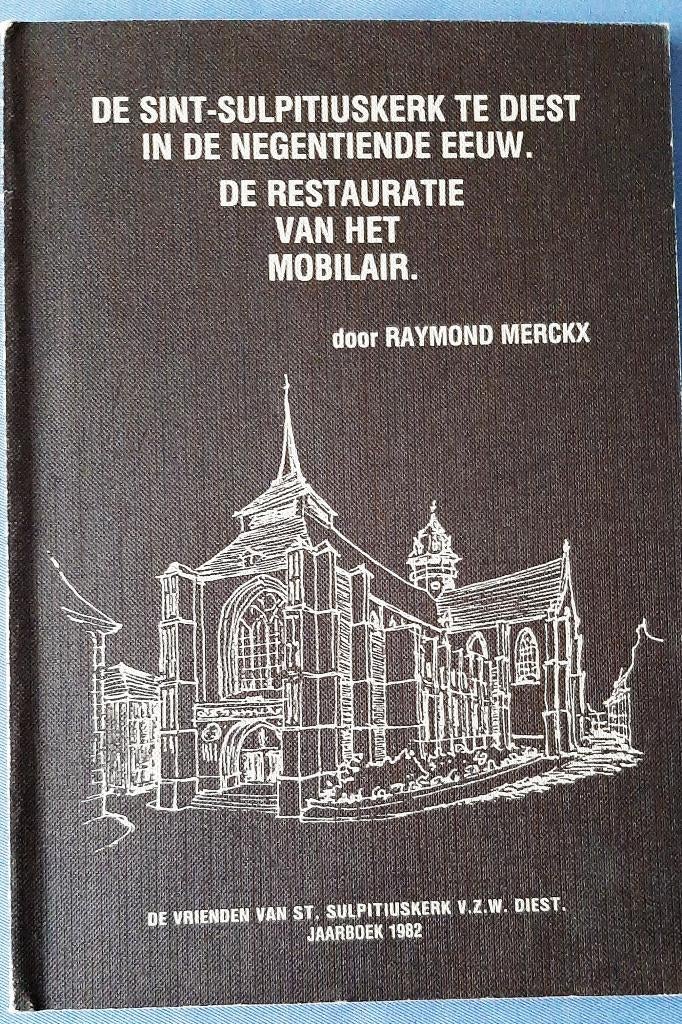 Te koop:"De Sint-Sulpitiuskerk te Diest i de 19eeuw R.Merckx, 19e eeuw, Raymond Merckx, Ophalen, Gelezen