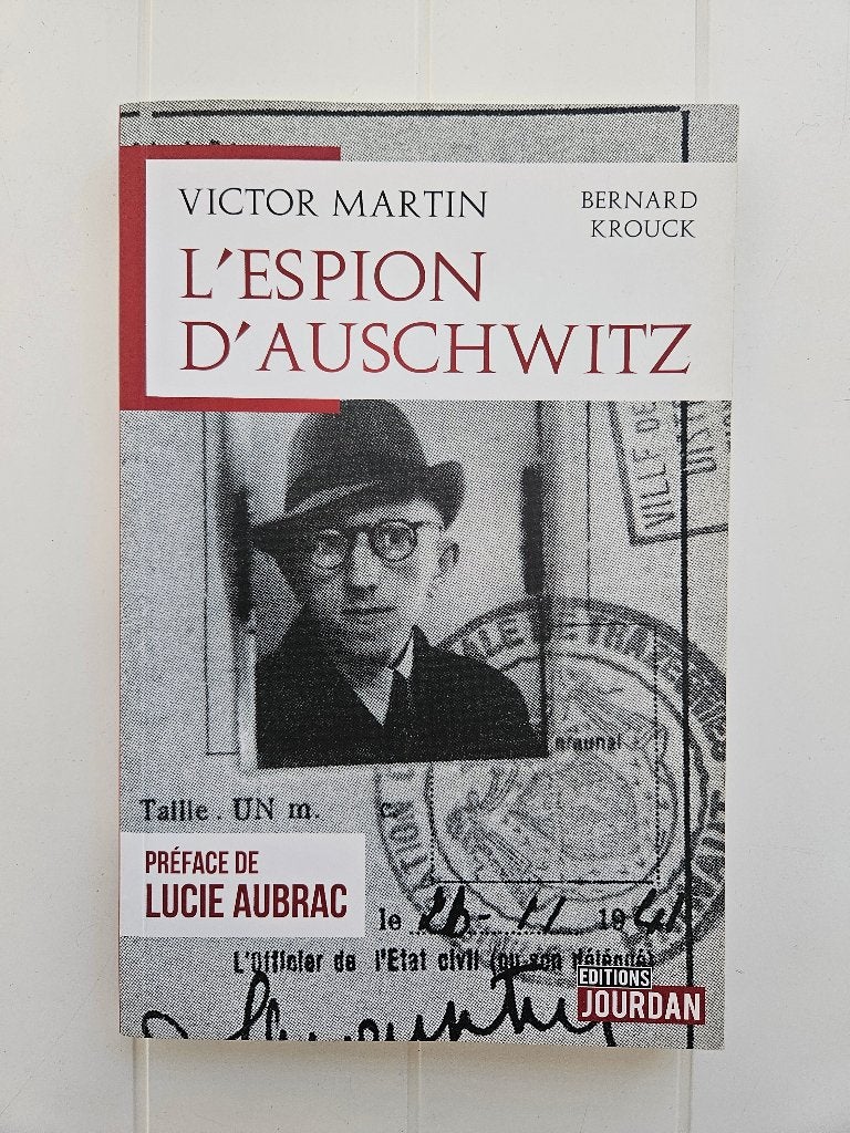 Victor Martin, l'espion d'Auschwitz, Enlèvement ou Envoi, Bernard Krouck, Deuxième Guerre mondiale, Utilisé