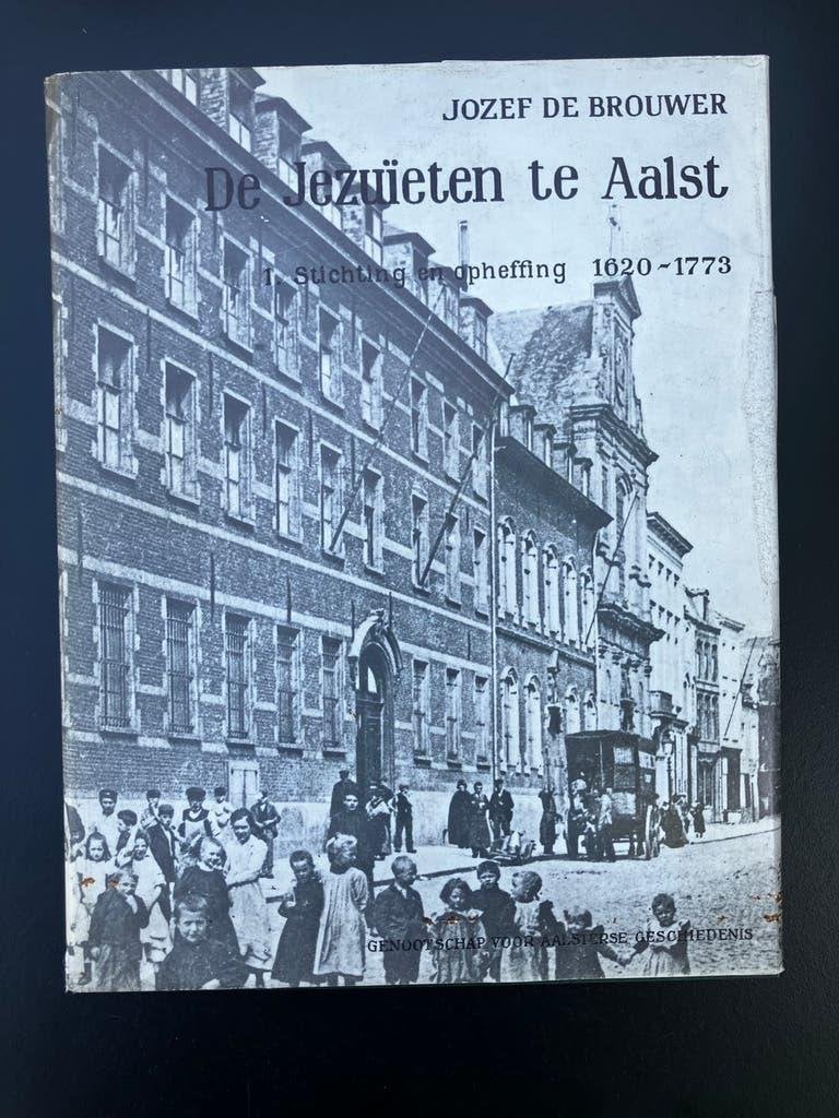 "De Jezuïeten te Aalst, Deel 1 De Brouwer., Boeken, Geschiedenis | Stad en Regio, Ophalen