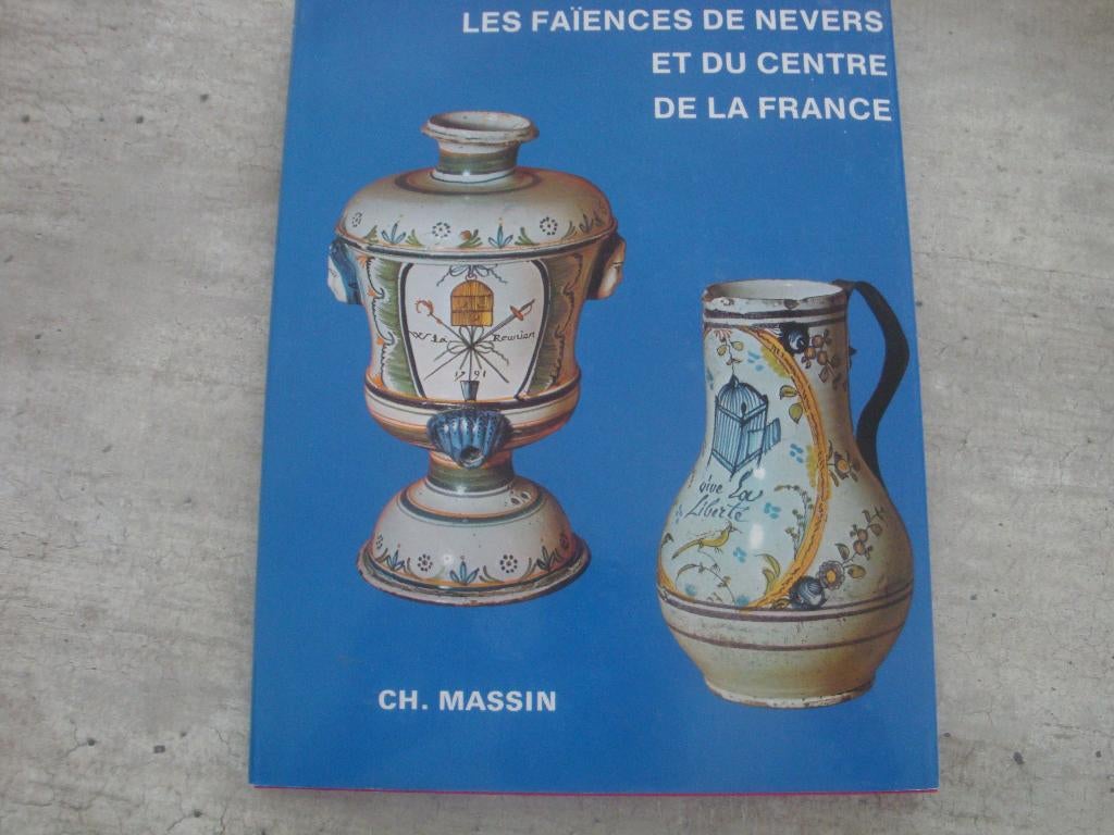 LES FAIENCES DE NEVERS ET DU CENTRE DE LA FRANCE, Enlèvement ou Envoi, Utilisé