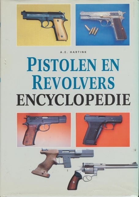 (a697) Pistolen en Revolvers Encyclopedie, Ophalen of Verzenden, Gelezen