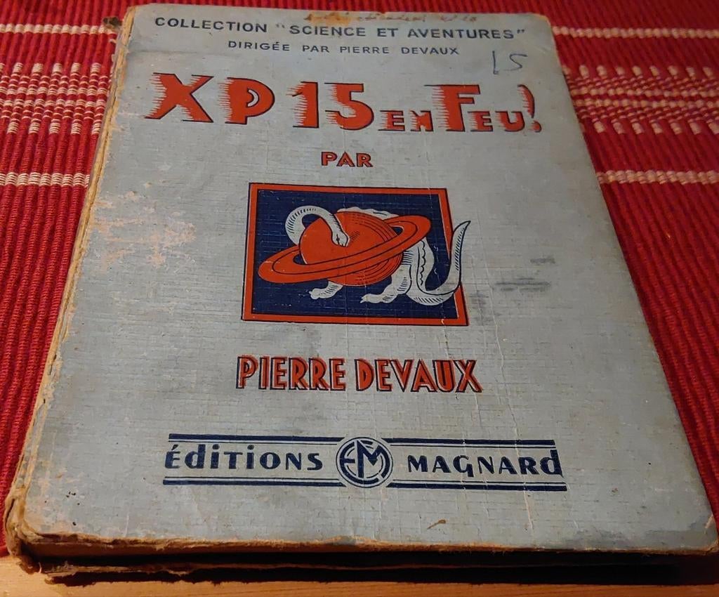 XP 15 en feu  par Pierre Devaux Editions Magnard 1945, Enlèvement ou Envoi, Utilisé, Pierre Devaux