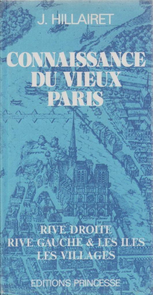 Connaissances du vieux Paris - J. Hillairet, Guide ou Livre de voyage, Autres marques, Enlèvement ou Envoi, J. Hillairet