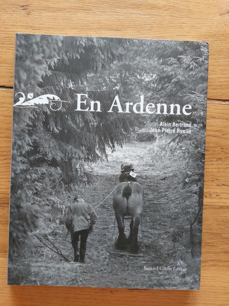 En Ardenne - Alain Bertrand (photos Jean-Pierre Ruelle), Boeken, Streekboeken en Streekromans, Zo goed als nieuw, Ophalen